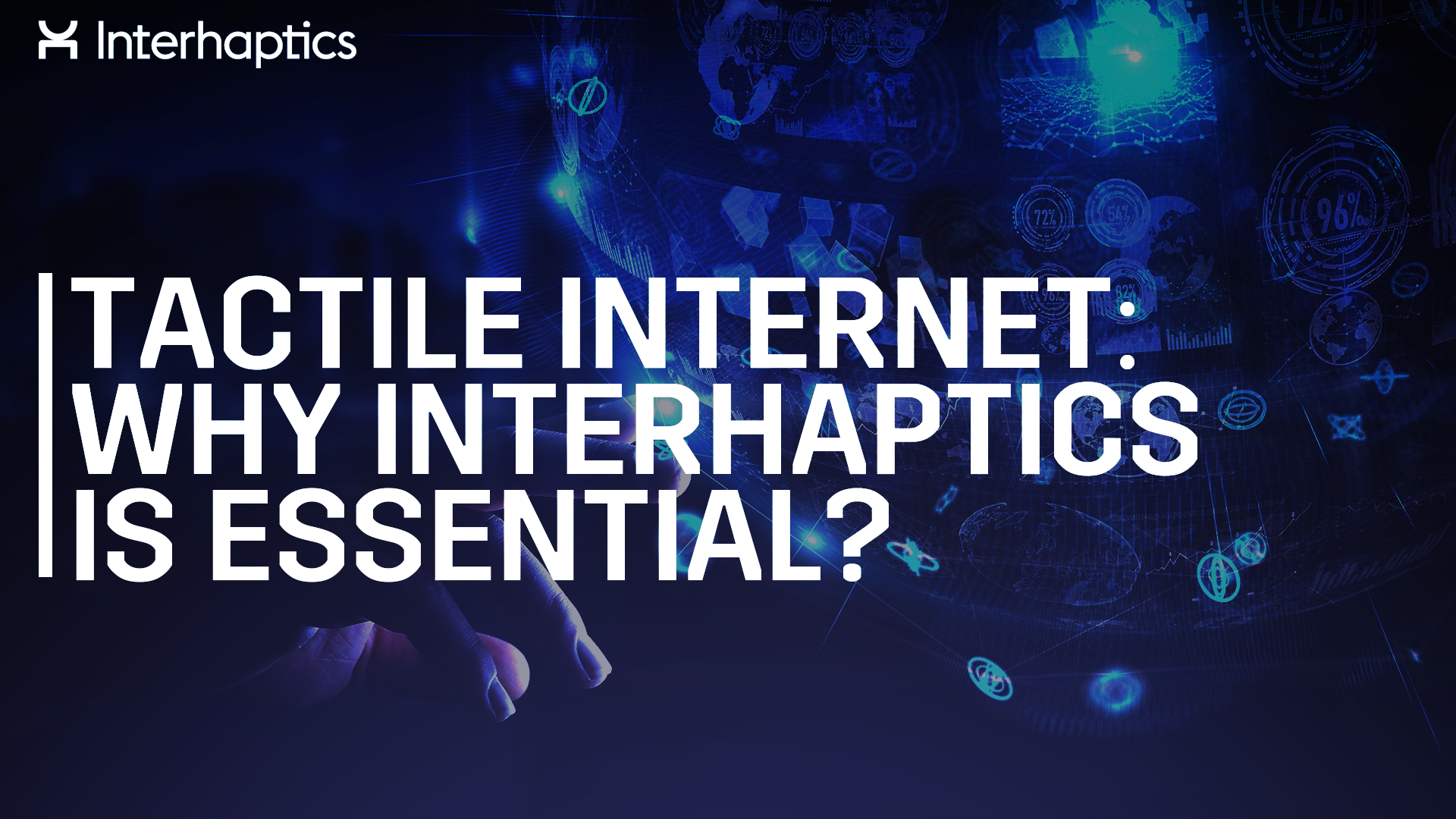 tactile internet: why interhaptics is essential